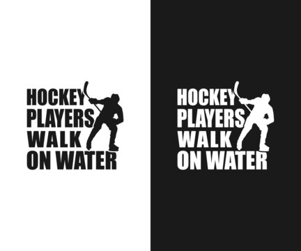 Hockey players walk on water svg, Ice Hockey SVG, Hockey Quotes Svg, ice hockey rules, ice hockey players, Hockey life clip art