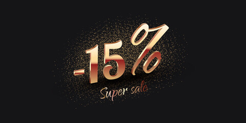 15 Percent Salling Background with golden shiny numbers on black. Super sale text. Black friday or new year discount design template - 458576049