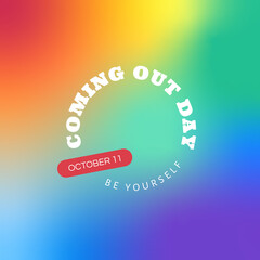Coming out day. October 11. Rainbow, gradient. Banner, poster, postcard. - 458578002