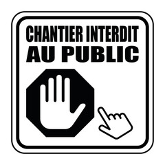 Logo chantier interdit au public.