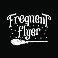 Frequent flyer, funny halloween shirt design