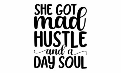 She got mad hustle and a day soul, Homosexuality slogan on watercolor rainbow background, Modern ink illustration for poster, placard, invitation card, Hand lettering typography for your design