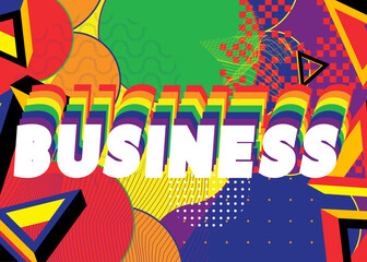 Business, Vector logo. Quotes and phrases for cards, banners, posters. Festive design. Colorful concept, lettering.