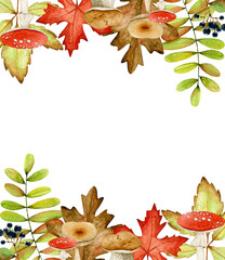 Watercolor illustration card frame with autumn leaves, berries and mushrooms. Isolated on white background. Hand drawn clipart. Perfect for card, postcard, tags, invitation, printing, wrapping.