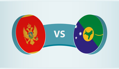 Montenegro versus Christmas Island, team sports competition concept.