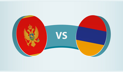Montenegro versus Armenia, team sports competition concept.