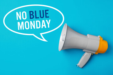Modern megaphone and phrase No Blue Monday on color background, top view