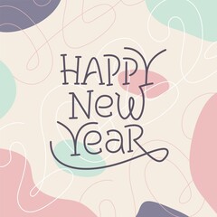 Happy New Year lettering on modern vector background with simple shapes. Greeting card design template with typography label