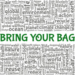 Bring your bag - environment awareness vector illustration word cloud isolated on white background.