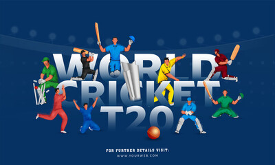 World Cricket T20 Match Show With Player Team In Different Poses On Blue Background.