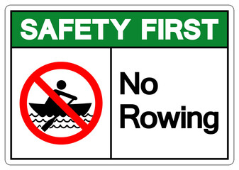 Safety First No Rowing Symbol Sign, Vector Illustration, Isolate On White Background Label. EPS10