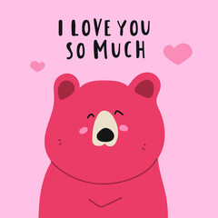 Obraz na płótnie Canvas Red bear. I love you so much. Greeting card for kids. Illustration on pink background.