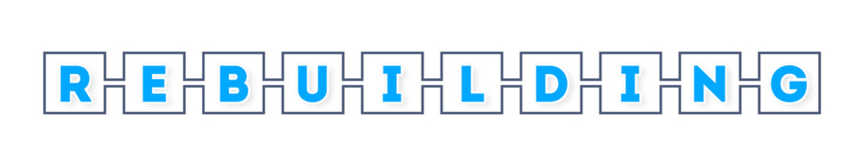 Obraz premium Rebuilding - text written in boxes on white background