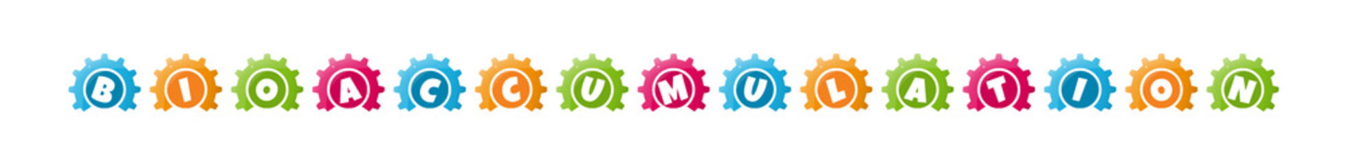 Bioaccumulation - text written inside colorful gears on white background