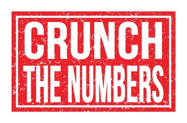 CRUNCH THE NUMBERS, words on red rectangle stamp sign