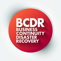 BCDR - Business Continuity Disaster Recovery acronym, business concept background