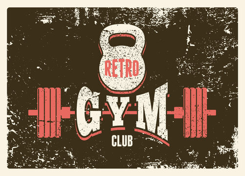 Retro Gym Club or sport fitness center typographic vintage grunge poster, emblem, logo design with barbell and kettlebell. Retro vector illustration.