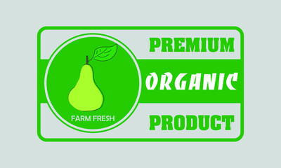 Label or sticker of organic food, fresh and natural products on the farm such as pear. Vector illustration for food market, e-commerce, restaurant, healthy living and food promotion