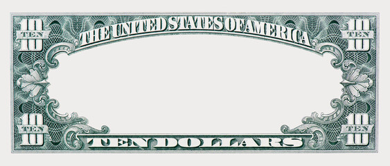 U.S.A. 10 dollar border with empty middle area. Clear Ten dollar side banknote pattern for your picture or text. U.S. 10 highly detailed dollar banknote. on a white background.