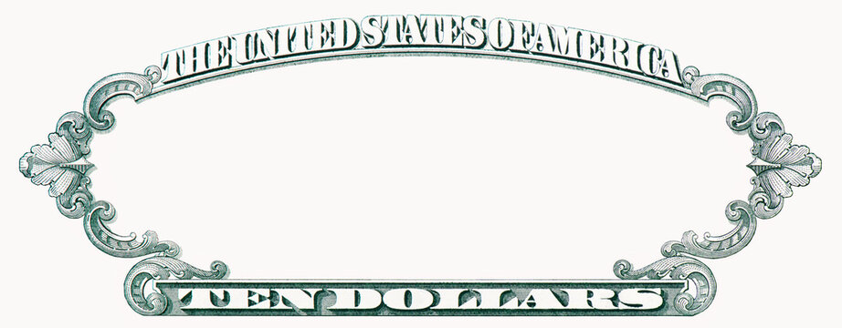 U.S.A. 10 dollar border with empty middle area. Clear Ten dollar side banknote pattern for your picture or text. U.S. 10 highly detailed dollar banknote. on a white background.