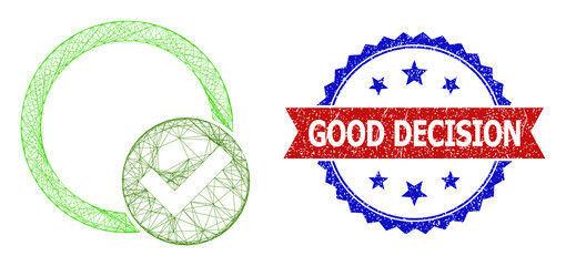 Mesh net validation circle framework illustration, and bicolor grunge Good Decision seal. Flat framework created from validation circle pictogram and crossed lines.