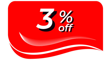 promotional tag with 3% off - red tag with rounded edges and white lines in waves, white text with shadows. Discount, offers, sales, reduction and promotion
