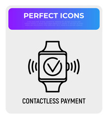 Contactless payment thin line icon: approved operation on smart watch screen. Modern vector illustration.