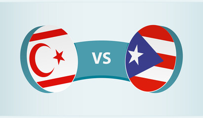 Northern Cyprus vs Puerto Rico, team sports competition concept.