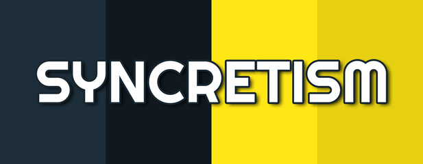 Syncretism - text written on contrasting multicolor background