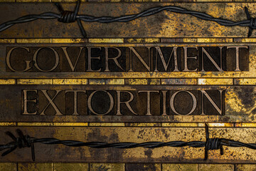Government Extortion text on textured grunge copper and vintage gold background