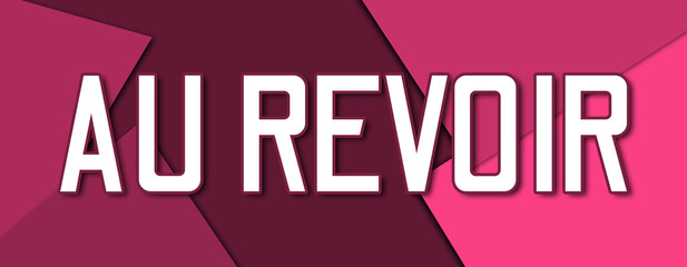 Au Revoir - text written on pink paper background