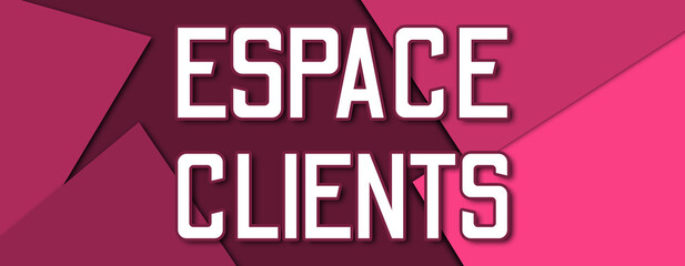 Espace Clients - text written on pink paper background