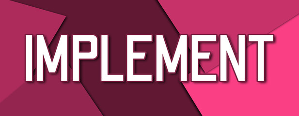 Implement - text written on pink paper background