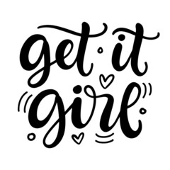 Get it girl hand written lettering template