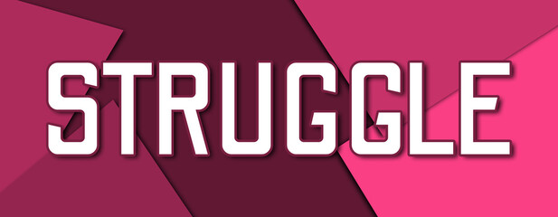 Struggle - text written on pink paper background