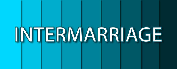 Intermarriage - text written on blue striped background