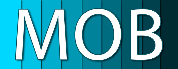 Mob - text written on blue striped background