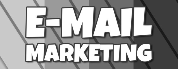 E-mail Marketing - text written on striped grey background
