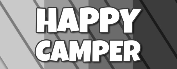 happy camper - text written on striped grey background
