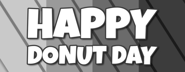 happy donut day - text written on striped grey background