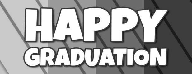 happy graduation - text written on striped grey background