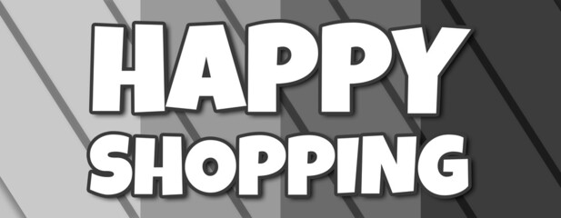 Fototapeta na wymiar happy shopping - text written on striped grey background