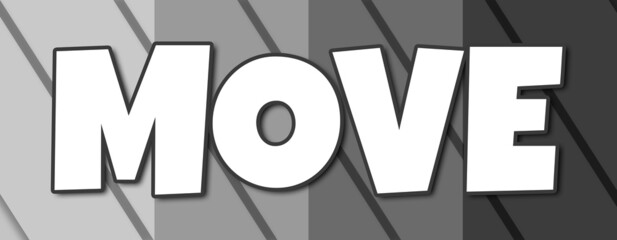 Move - text written on striped grey background