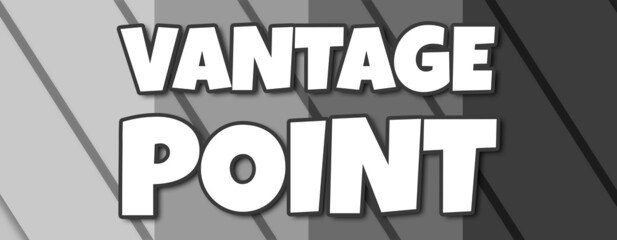 Vantage Point - text written on striped grey background