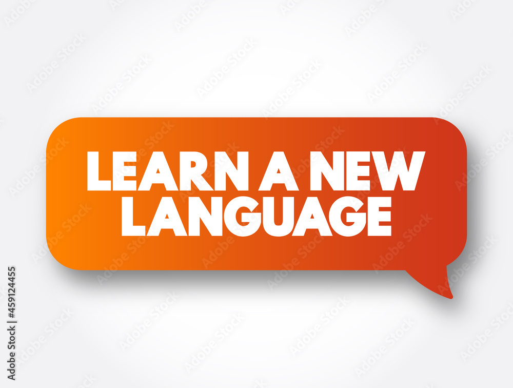 Aufkleber learn a new language text message bubble, concept background