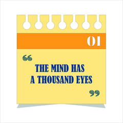 Inspirational motivational quote. The mind has a thousand eyes.