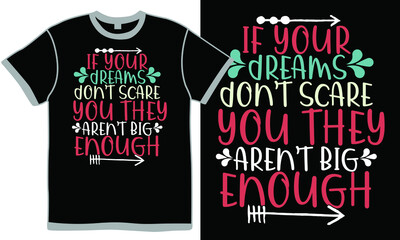 if your dreams don’t scare you they aren’t big enough, inspiration life motivation, scary dreams that feel real, dreams real face, dreams are not enough keel vintage lettering design