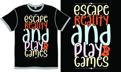 escape reality and play games t shirt design concept, play games, best escape games, broken reality game typography design