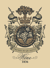 A hand-drawn vector banner with the inscription Wine, a wooden barrel, lions, spears, crown and bunch of grapes. Ornate wine label in the form of an antique coat of arms on a vintage beige backdrop