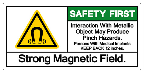 Safety First Interaction With Metallic Object May Produce Pinch HazardsStrong Magnetic Field Symbol Sign, Vector Illustration, Isolate On White Background Label .EPS10